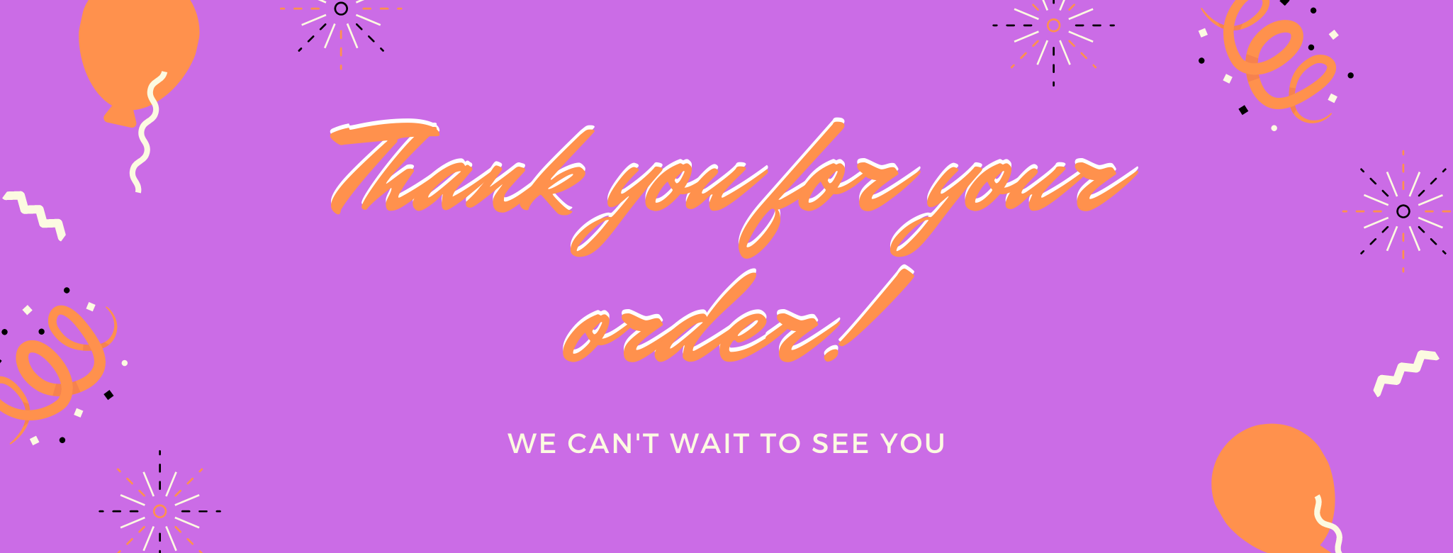 Thank you for your order!